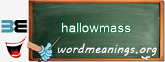 WordMeaning blackboard for hallowmass